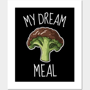 Chocolate Broccoli My Dream Meal Funny Posters and Art